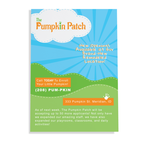 An image of The Pumpkin Patch flyer with the text "New openings available at our brand-new remodeled location! Call TODAY to enroll your little pumpkin! As of next week, The Pumpkin Patch will be accepting up to 50 more applicant! Not only have we expanded our amazing staff, we have also expanded our playrooms, classrooms, and daily activities!"